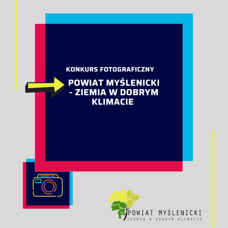 Konkurs Fotograficzny – Powiat Myślenicki „Ziemia w Dobrym Klimacie