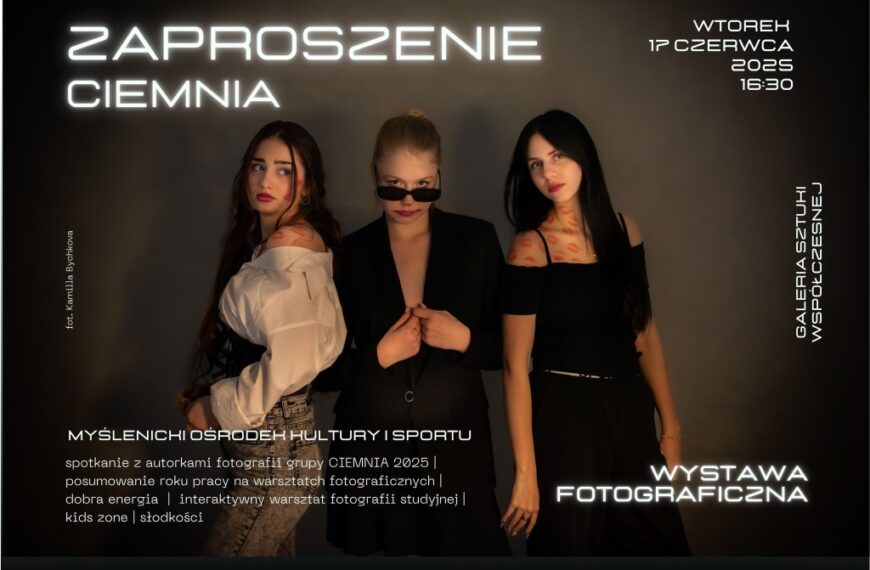 „Ciemnia” zaprasza na wernisaż wystawy do MOKiS