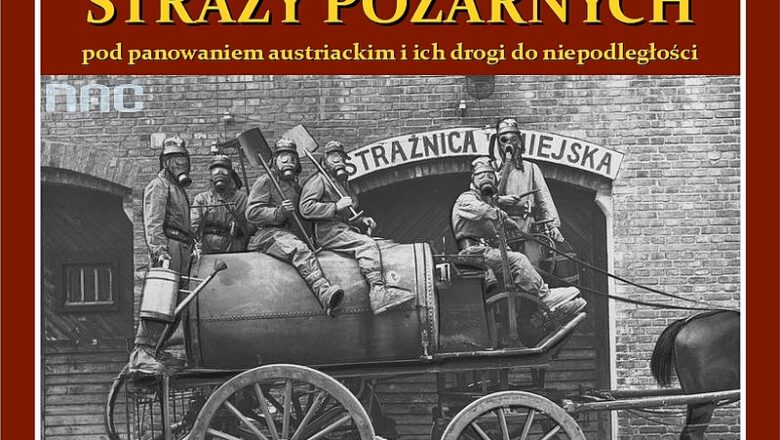 Pożarnictwo pod panowaniem austriackim – wykład w Muzeum Niepodległości (zaproszenie)
