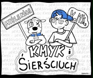 KMYk i Sierściuch zapraszają!